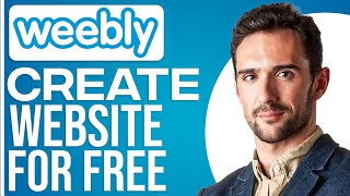 How To Create A Weebly Website For Free In 2024 Full Guide [upl. by Kihtrak]