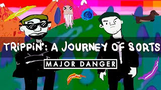 Major Danger Trippin A Journey of Sorts Animated Film [upl. by Alemahs]