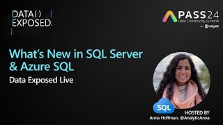 What’s New in SQL Server amp Azure SQL  Data Exposed Live  PASS Summit 2024 [upl. by Eiloj]