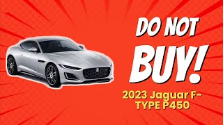 2023 Jaguar FTYPE P450 🚗💔  6 Reasons NOT to Buy [upl. by Leena]