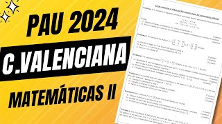 📘 Examen Selectividad PAU ▶ Comunidad Valenciana Junio 2024 ▶ Matemáticas II [upl. by Datha347]