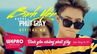 Bình Yên Những Phút Giây  Official Music Video  Sơn Tùng MTP [upl. by Nyleuqcaj]