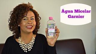 Água Micelar Garnier Skinactive  É Boa [upl. by Ahcas]