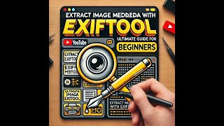 How to Extract Image Metadata with ExifTool Ultimate Guide for Beginners [upl. by Ettenrahs]