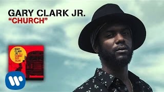 Gary Clark Jr  Church Official Audio [upl. by Nemracledairam]