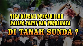 3 DAERAH DIKENAL MEMILIKI ILMU KANURAGAN DAN SIHIR PALING BERBAHAYA DI TANAH SUNDA [upl. by Lyrehs367]