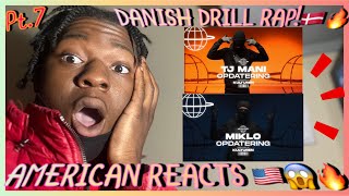 AMERICAN REACTS to DANISH DRILL RAP Pt7TJ MANI MIKLO OPDATERING SK1NNY amp MORE [upl. by Mercuri]