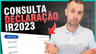 Como CONSULTAR Declaração de Imposto de Renda 2023 Nova INTERFACE da Receita IMPOSTO DE RENDA 2023 [upl. by Ahsinyt]