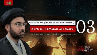 Shahadat Day  Majlis Of Sayyida Fatema  Syed Muhammad Ali Naqvi  3rd Day Of Jamadiul Akhir 1446 [upl. by Ahtreb]