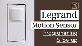 Legrand Motion Sensor Light Switch Programming and Setup Instructions [upl. by Kassity]