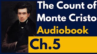 The Count of Monte Cristo Audiobook Chapter 5 [upl. by Yajeet500]