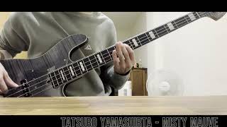 Tatsuro Yamashita  Misty Mauve  Bass Cover [upl. by Worlock]