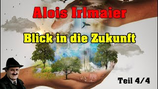 Alois Irlmaier  Blick in die Zukunft 4 [upl. by Euphemie712]