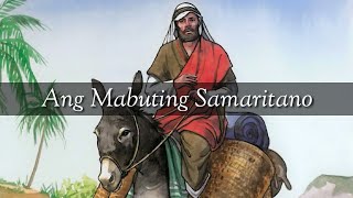 Ang Mabuting Samaritano  Lucas 102537 [upl. by Johnette]