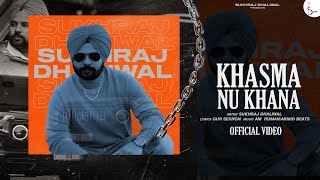 Khasma Nu Khana  Sukhraj Dhaliwal  Gur Sekhon  Latest Punjabi Song 2024 [upl. by Yrram]