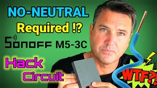 Sonoff M5 NONEUTRAL required trick SwitchMan Hack Sonoff noneutral circuit modified M5 [upl. by Aciraj]