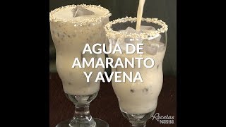 AGUA DE AMARANTO Y AVENA [upl. by Namas]