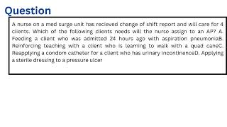 A nurse on a med surge unit has received change of shift report and will care for 4 clients [upl. by Aicsile321]