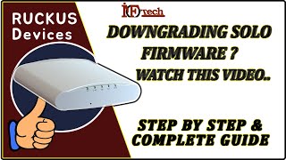 How to Downgrade Firmware of RUCKUS R510 Access Point via Web Interface  RUCKUS Firmware Downgrade [upl. by Aiuqat]