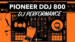 Pioneer DDJ 800 Performance  House DJ Mix [upl. by Hubey396]