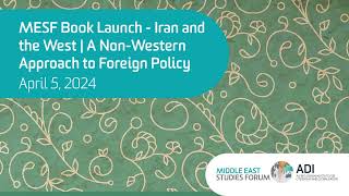 Iran and the West  A NonWestern Approach to Foreign Policy [upl. by Agnella]