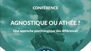 quotAgnostique ou athée  Une approche psychologique des différencesquot par Moïse Karim [upl. by Chiarra14]