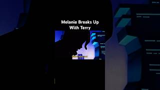 Melanie Breaks Up With Terry [upl. by Akeemahs]