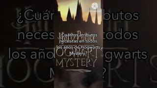 ¿Cuántos atributos necesitas en todos los años de Hogwarts Mystery  hogwartsmystery [upl. by Yanttirb]