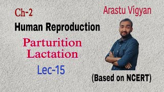 Parturition amp Lactation Human Reproduction biology neet2025 cbse biharboard [upl. by Talie]