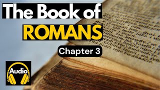 The Holy Bible  Romans Chapter 3  King James Bible KJV [upl. by Hellman]