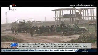 Journal de Syrie 642015 Opérations de larmée à Idleb éliminant 200 terroristes [upl. by Ydniahs]