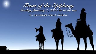 JANUARY 7  FEAST OF THE EPIPHANY THREE KINGS  1030am Mass [upl. by Rubin94]