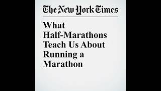 What HalfMarathons Teach Us About Running a Marathon Audiobook by Gretchen Reynolds [upl. by Anitnatsnoc180]