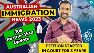 Australian Immigration News 2023  Sign the Petition Against 309 Partner Visa Processing Time [upl. by Goober]