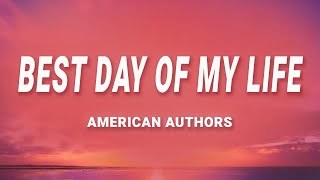 American Authors  Best Day Of My Life Lyrics [upl. by Fortunia]