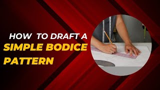 HOW TO DRAFT A SIMPLE BODICE PATTERN TUTORIAL Draftwithfunmi [upl. by Pell]