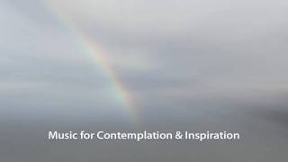 Relaxing Music for Inspiration amp Contemplation [upl. by Madonna]