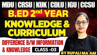 Knowledge amp Curriculum  Difference Between Information amp Knowledge  BEd 2nd Year  MDU  CRSU [upl. by Adnilrem]