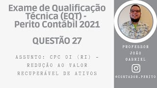 EQT PERITO CONTÁBIL 2021  QUESTÃO 27  CPC 01 R1  Redução ao Valor Recuperável de Ativos [upl. by Buschi]