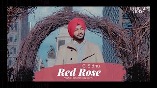 ‪RED ROSE Official Video  G Sidhu  Raashi Kulkarni  Director Dice  ‬ Latest Punjabi Songs [upl. by Evatsug346]