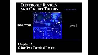 SUMMARY Electronic Devices and Circuit Theory Chapter 16 Other Two Terminal Devices [upl. by Iclehc]