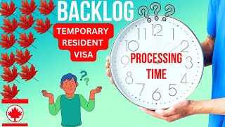 Canada Visa Backlog 2024 Delays in Canada Study Work and Tourist Visa Processing Times [upl. by Alurta]