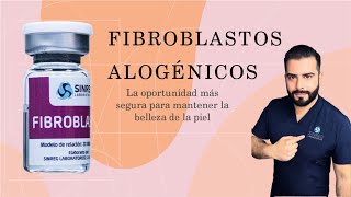 FIBROBLASTOS ALOGÉNICOS  LA FORMA MÁS SEGURA DE RECUPERAR LA BELLEZA DE LA PIEL [upl. by Lynus239]