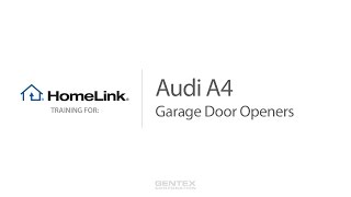 2017 Audi A4 HomeLink Garage Door Opener Training [upl. by Easton]