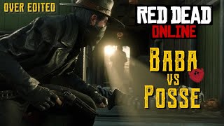 1v5 Baba vs Posse  Over edited  RDO Griefing Griefers [upl. by Sarkaria]