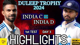 DULEEP TROPHY 2024 India C vs India D Day D Match Highlights duleeptrophy [upl. by Lledra49]