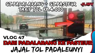 PERJALANAN JLMV DARI PADALARANG KE PASTEUR VIA JALAN TOL PADALEUNYI [upl. by Elwood]