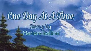 One Day At A Time w Lyrics l Meriam Bellina l MusicFancier [upl. by Aicala723]