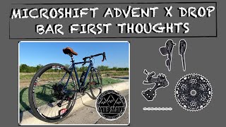 MICROSHIFT ADVENT X DROP BAR EDITION FIRST RIDE AND IMPRESSIONS [upl. by Otrebliw]