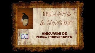 Bellota a crochet [upl. by Edurtreg259]